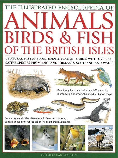 Illustrated Encyclopedia of Animals, Birds & Fish of British Isles: A Natural History and Identification Guide with Over 440 Native Species from Engla - Ingram
