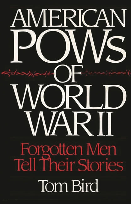 American POWs of World War II: Forgotten Men Tell Their Stories - Ingram