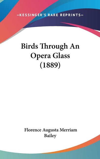 Birds Through An Opera Glass (1889) - Ingram
