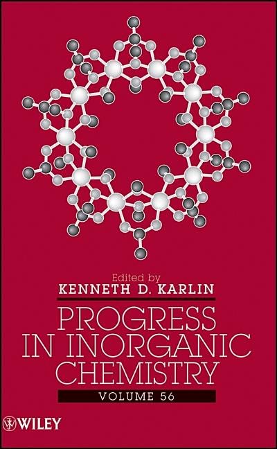 Progress in Inorganic Chemistry, Volume 56 (Volume 56) - Ingram
