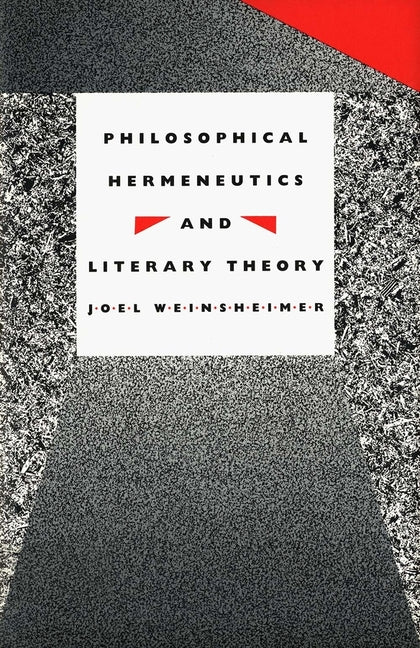 Philosophical Hermeneutics and Literary Theory - Ingram