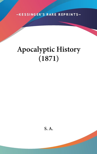 Apocalyptic History (1871) - Ingram