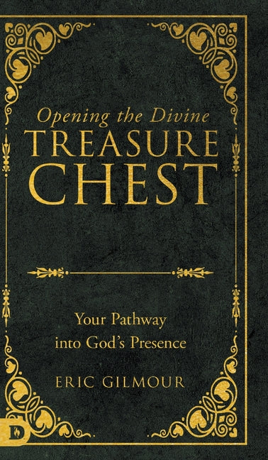 Opening the Divine Treasure Chest: Your Pathway into God's Presence - Ingram