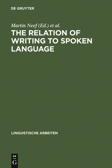 Relation of Writing to Spoken Language (Reprint 2011) - Ingram