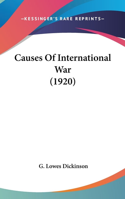 Causes Of International War (1920) - Ingram