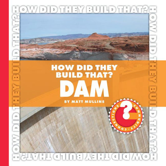 How Did They Build That? Dam - Ingram