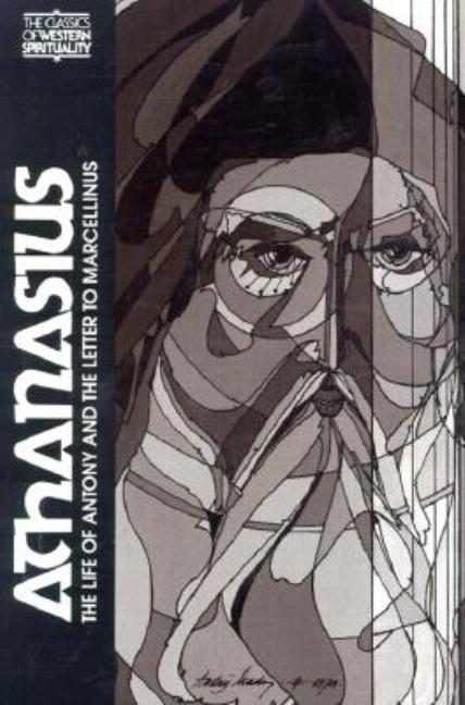 Athanasius: The Life of Antony and the Letter to Marcellinus - Ingram