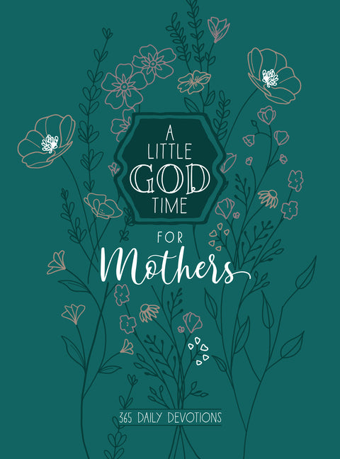 Little God Time for Mothers 6x8: 365 Daily Devotions - Ingram