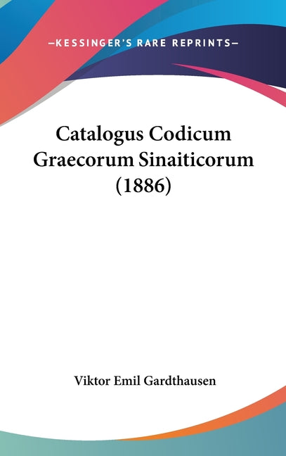 Catalogus Codicum Graecorum Sinaiticorum (1886) - Ingram