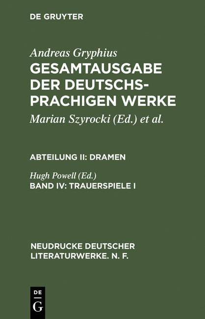 Gesamtausgabe der deutschsprachigen Werke, Band IV, Trauerspiele I (Reprint 2013) - Ingram