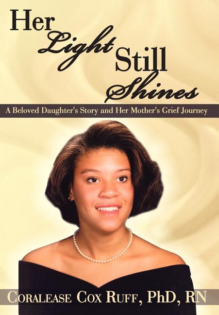 Her Light Still Shines: A Beloved Daughter's Story and Her Mother's Grief Journey - Ingram