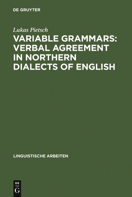 Variable Grammars: Verbal Agreement in Northern Dialects of English (Reprint 2011) - Ingram