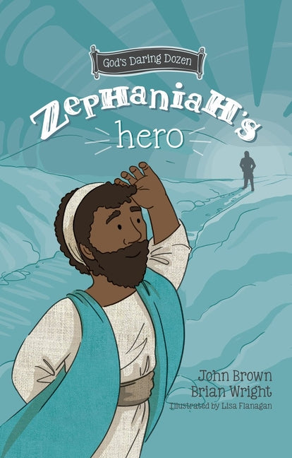 Zephaniah's Hero: The Minor Prophets, Book 1 - Ingram