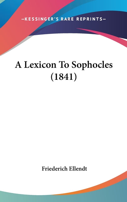 Lexicon To Sophocles (1841) - Ingram