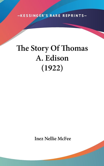 Story Of Thomas A. Edison (1922) - Ingram