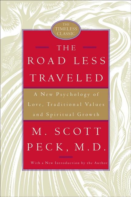 Road Less Traveled: A New Psychology of Love, Traditional Values, and Spiritual Growth (Anniversary) - Ingram