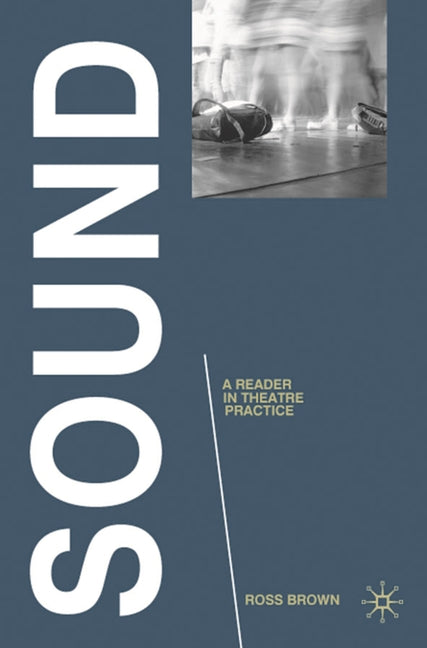 Sound: A Reader in Theatre Practice (2009) - Ingram