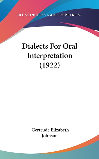 Dialects For Oral Interpretation (1922) - Ingram