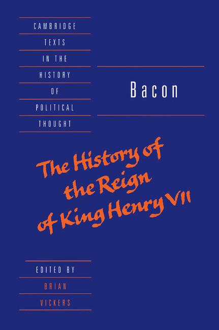 Bacon: The History of the Reign of King Henry VII and Selected Works (Revised) - Ingram