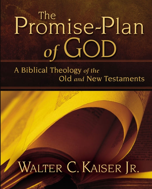 Promise-Plan of God: A Biblical Theology of the Old and New Testaments - Ingram