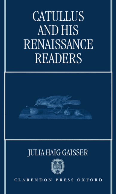 Catullus and His Renaissance Readers - Ingram