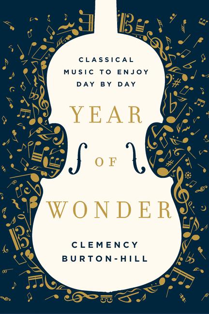 Year of Wonder: Classical Music to Enjoy Day by Day - Ingram