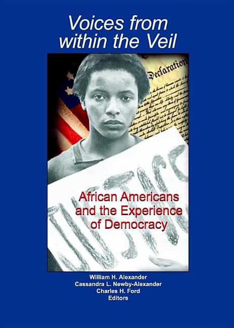 Voices from Within the Veil: African Americans and the Experience of Democracy - Ingram