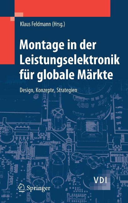 Montage in Der Leistungselektronik Für Globale Märkte: Design, Konzepte, Strategien (2009) - Ingram