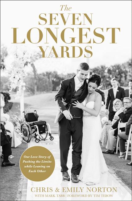 Seven Longest Yards: Our Love Story of Pushing the Limits While Leaning on Each Other - Ingram