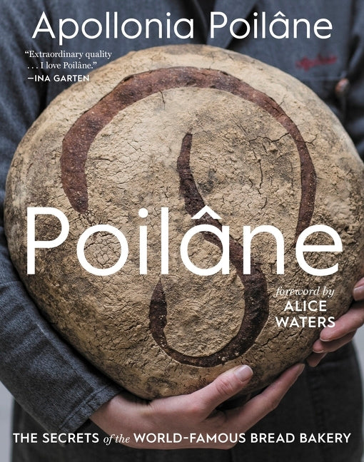 Poilâne: The Secrets of the World-Famous Bread Bakery - Ingram
