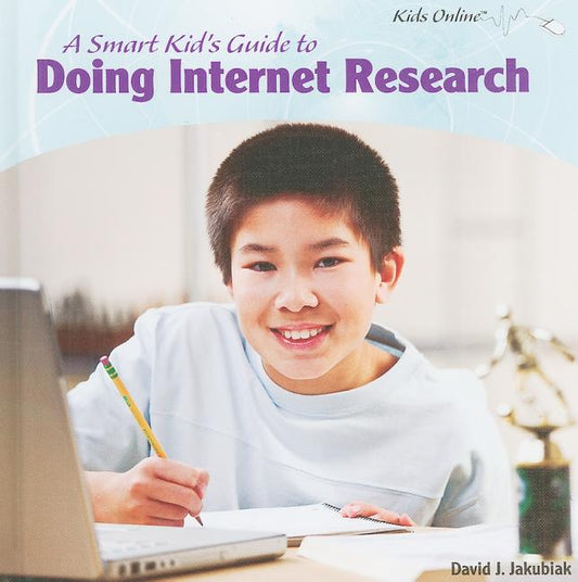 Smart Kid's Guide to Doing Internet Research - Ingram