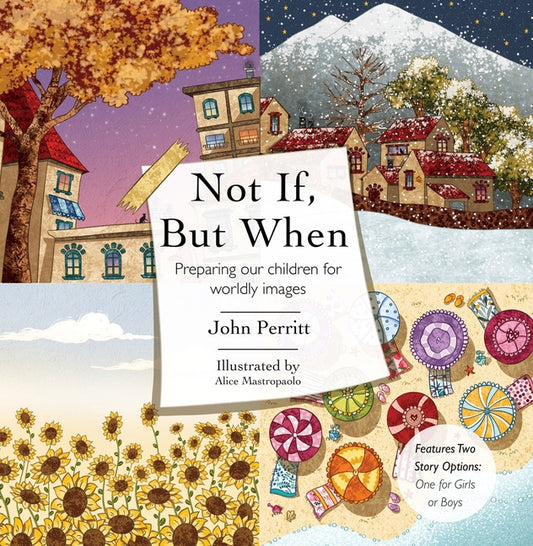 Not If, But When: Preparing Our Children for Worldly Images - Ingram