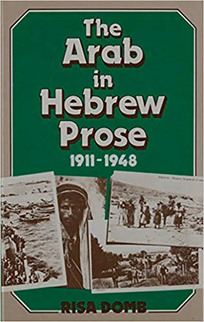 Arab in Hebrew Prose 1911-1948 - Ingram