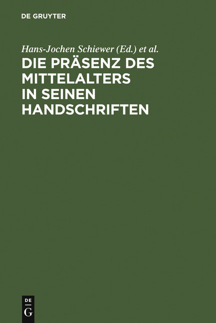 Präsenz des Mittelalters in seinen Handschriften (Reprint 2010) - Ingram