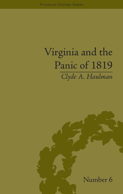 Virginia and the Panic of 1819: The First Great Depression and the Commonwealth - Ingram