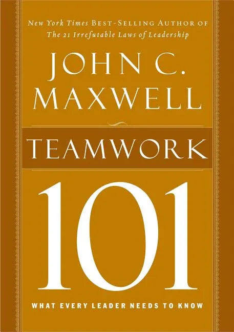 Teamwork 101: What Every Leader Needs to Know - stevensbooks