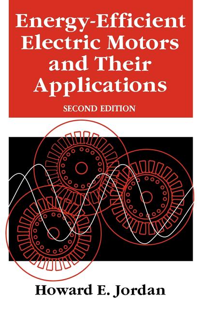 Energy-Efficient Electric Motors and Their Applications (1994) - Ingram
