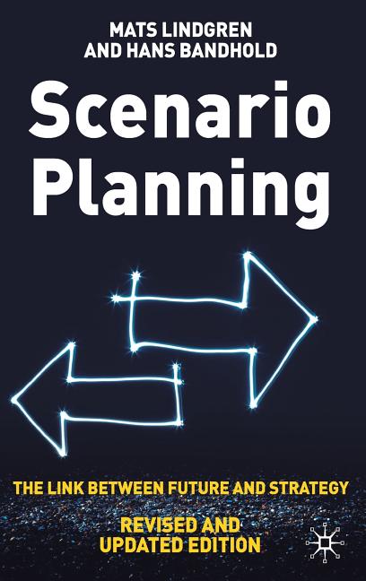 Scenario Planning - Revised and Updated: The Link Between Future and Strategy (Revised, Updated) - Ingram