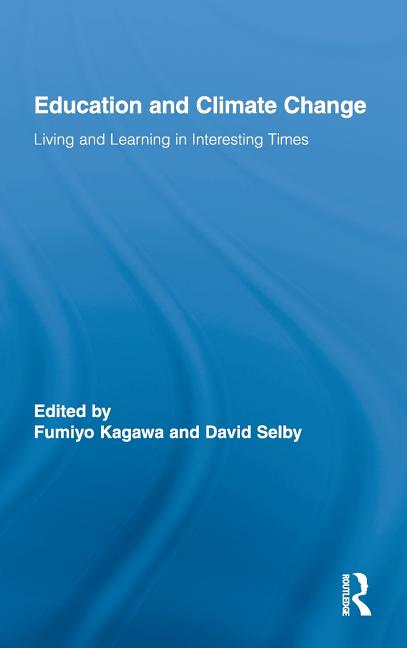 Education and Climate Change: Living and Learning in Interesting Times - Ingram