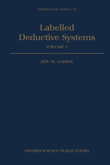 Labelled Deductive Systems: Volume 1 - Ingram