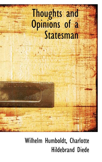 Thoughts and Opinions of a Statesman - Ingram