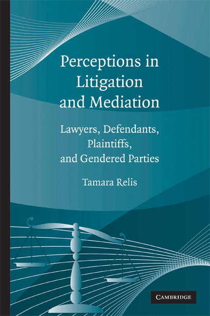 Perceptions in Litigation and Mediation - Ingram