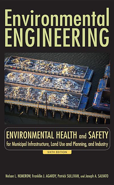 Environmental Engineering: Environmental Health and Safety for Municipal Infrastructure, Land Use and Planning, and Industry - Ingram