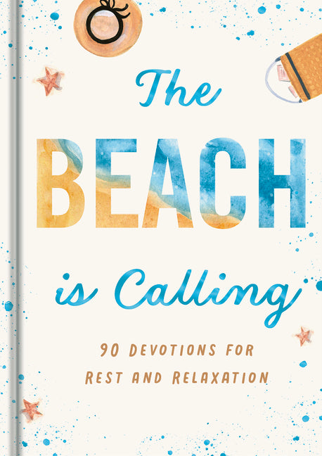 Beach Is Calling: 90 Devotions for Rest and Relaxation - Ingram