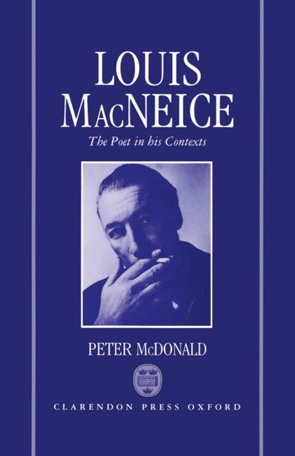 Louis MacNeice: The Poet in His Contexts - Ingram