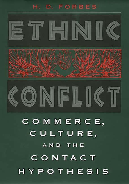 Ethnic Conflict: Commerce, Culture, and the Contact Hypothesis - Ingram