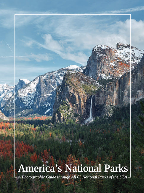 America's National Parks: A Photographic Guide Through All 63 National Parks of the USA - Ingram