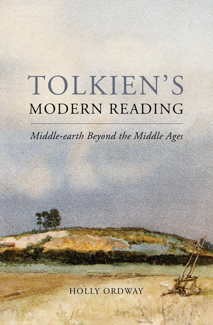 Tolkien's Modern Reading: Middle-Earth Beyond the Middle Ages - Ingram