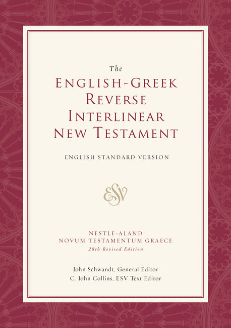 English-Greek Reverse Interlinear New Testament-ESV - Ingram