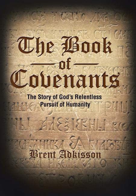 Book of Covenants: The Story of God's Relentless Pursuit of Humanity - Ingram